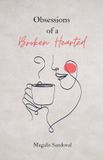 Obsessions Independently Published Obsessions of a Broken Hearted Paperback