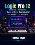 Logic Pro 12 Guide de l'utilisateur