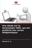 Une Editions Notre Savoir Une étude sur la technologie VOIP, qui est préférée aux cartes téléphoniques