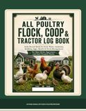 Poultry Flock, Coop & Tractor Daily Log Book
