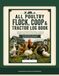 Poultry Flock, Coop & Tractor Daily Log Book