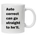 Auto Correct can go Straight to He'll - Leuke nieuwigheid thee koffie drinken mok cup