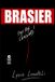 BRASIER: Bye Bye Connard!
