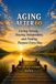 Aging After 60: Living Strong, Staying Independent, and Finding Purpose Every Day
