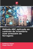 Método OmniScriptum SRL Método ABC aplicado ao controlo de inventário num armazém de ferragens