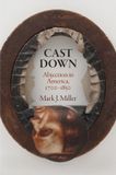Cast Early American Studies: Cast Down