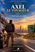 Axel le Voyageur: Tome 2 - L'Amérique en route