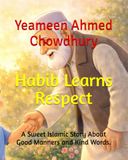 Habib Learns Respect: A Sweet Islamic Story About Good Manners and Kind Words.