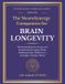 The Neurosynergy Companion The NeuroSynergy Companion for Brain Longevity: Understanding the Science of Healthy Brain Aging While Building Daily Habits for a Stronger, Sharper Mind