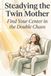 Steadying the Twin Mother: Find Your Center In the Double Chaos