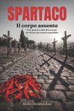 Spartaco. Libri GmbH Spartaco. Il corpo assente Paperback
