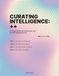 Curating Intelligence: The Playbook for Art, Governance, and the New Global Economy