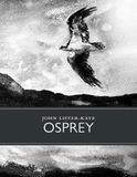 Osprey Hardcover 224 Pages John Lister-Kaye Little Toller Books 27 May 2026