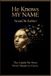 He Independently Published He Knows My Name Paperback