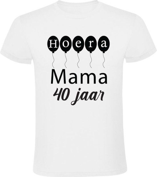Hoera mama 40 jaar Dames T-shirt - wit - katoen - maat S