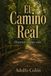 El Camino Real: Historias de una villa