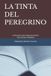La Tinta del Peregrino: Crónica de un alma hacia la paz interior. Entre versos y reflexiones