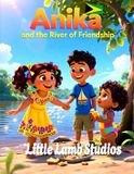 Anika Independently Published Anika and the River of Friendship Paperback