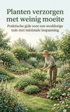 Planten Waries B.V. Planten verzorgen met weinig moeite
