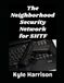 The Neighborhood Security Network for SHTF: How To Keep Your Neighbors Safe When the Grid Goes Down