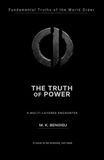 THE TRUTH OF POWER: A Multi-Layered Exploration of the Architecture of Power