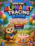 Orin Owl Alphabet Tracing Book: Birthday Edition | Preschool Alphabet Workbook | Trace Letters, Color Birthday Pictures & Build Early Writing Confidence