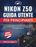 Nikon Z50 Guida utente per principianti