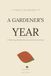 A Gardener's Year: A Plant Log, Monthly Record, and Harvest Journal