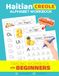 Haitian Creole Alphabet Workbook Handwriting Tracing Book for Beginners: Learn to Write Haitian Kreyol-English Letters (Words Included)