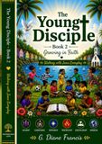 The Young Disciple Book 2 Growing in Faith: Walking with Jesus Everyday