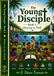The Young Disciple Book 2 Growing in Faith: Walking with Jesus Everyday