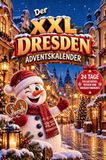 Bookmundo Der XXL Dresden-Adventskalender - 24 winterliche Überraschungen mit Ausmalbildern, Rätseln, Mitmachseiten, kuriosen Fakten, unnützem Dresdenwissen