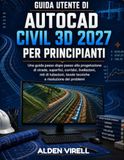 AutoCAD Civil 3D 2027 Guida per principianti