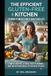 Gluten Free Kitchen: 30Minute Meals For a Healthier Life