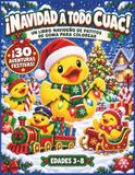 Navidad a Todo Cuac!: Un libro navideño de patitos de goma para colorear