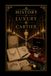 History Cartier History of Luxury: The Story of the Jeweler of Kings and the King of Jewelers