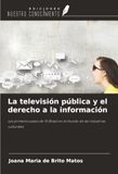 La OmniScriptum SRL La televisión pública y el derecho a la información: Los primeros pasos de TV Brasil en el mundo de las industrias culturales Paperback