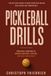 Pickleball Drills: Practical Exercises to Improve Movement, Control, and Shot Consistency