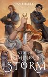 Into Foxglove Chronicles Into the Luminous Storm: Book 1