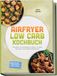 Airfryer GPSR Kontakt Airfryer Low Carb Kochbuch: Die besten Low-Carb-Rezepte im Airfryer - für jeden Geschmack, mehr Energie & Zeitersparnis - inkl. 30-Tage-Ernährungsplan, Brote & Teige, Snacks, Desserts