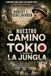 Nuestro camino a Tokio a través de la jungla