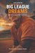 Big Libri GmbH Big League Dreams Paperback