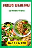 Kochbuch für Anfänger bei Herzinsuffizienz