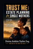 Trust Me: Estate Planning for Single Mothers