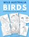 Wild Australia Birds: A Colouring & Activity Book for Adults