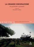 Venetica. Rivista di storia contemporanea. La grande emigrazione tra presente e passato (2026) (Vol. 1)