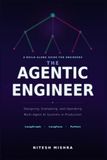 The Agentic Engineer: Designing, Evaluating, and Operating Multi-Agent AI Systems in Production