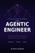 The Agentic Engineer: Designing, Evaluating, and Operating Multi-Agent AI Systems in Production