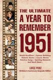 The Ultimate A Year To Remember 1951 Birthday & Anniversary Keepsake Edition