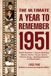 The Ultimate A Year To Remember 1951 Birthday & Anniversary Keepsake Edition